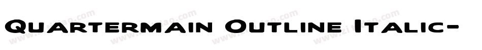 Quartermain Outline Italic字体转换